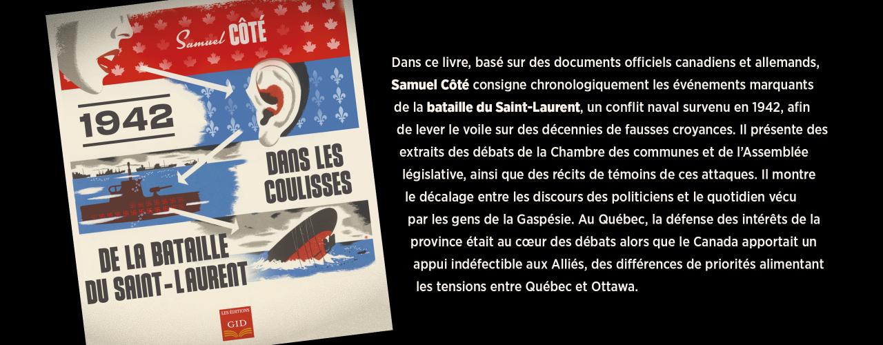Bandeau présenant le nouveau livre Dans les coulisses de la bataille du Saint-Laurent, 1942
