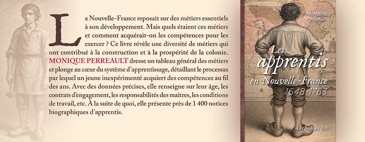 Bandeau annonçant la parution et décrivant le nouveau livre Les apprentis en Nouvelle-France, 1648-1763