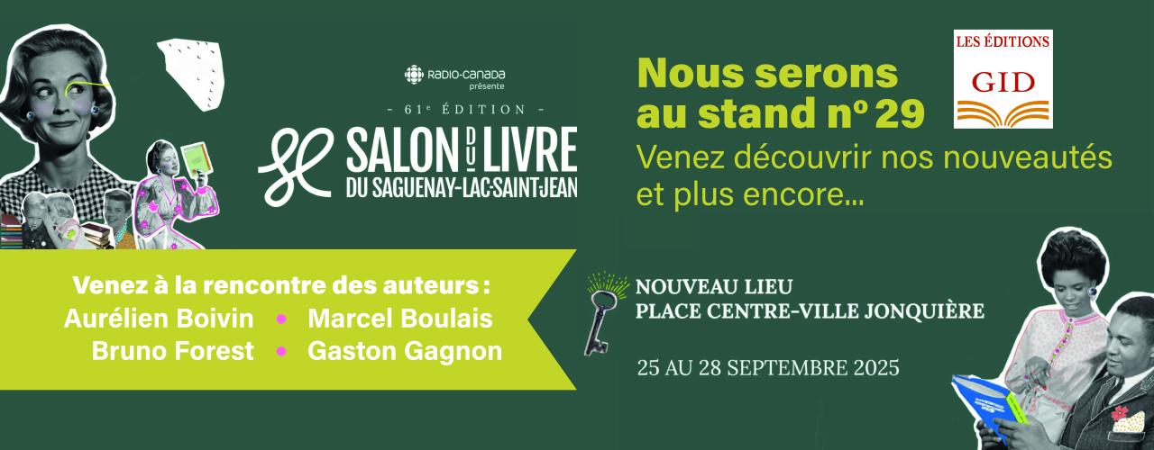 Bandeau annoncant la présence des Éditions GID au Salon du Saguenay-Lac-Saint-Jean 2025