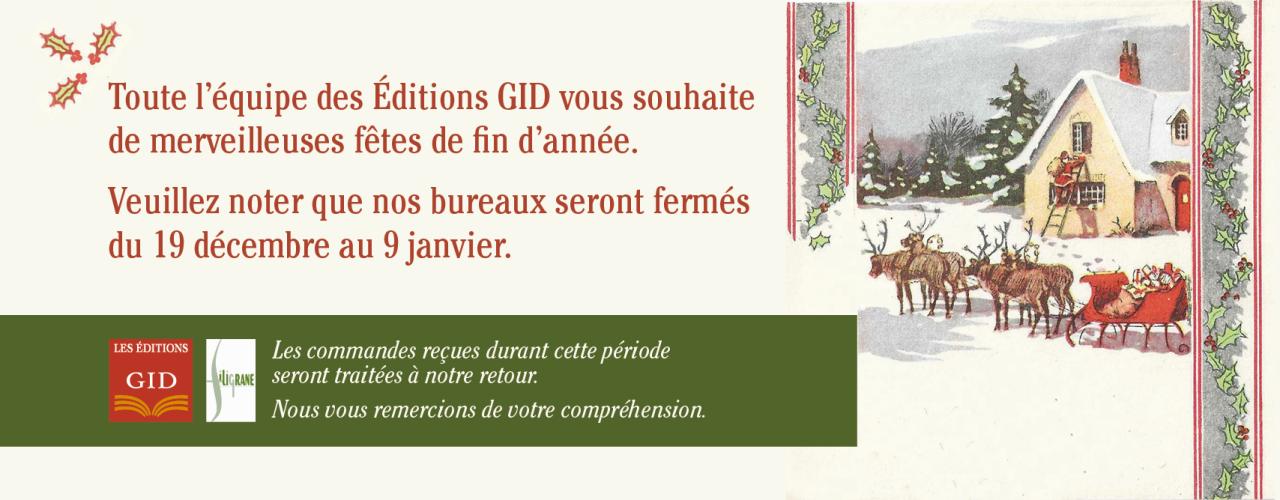 Bandeau annonçant les vacances des Fêtes 2025 du 19 décembre au 9 janvier, les commandes reçues durant cette période seront traitées à notre retour.