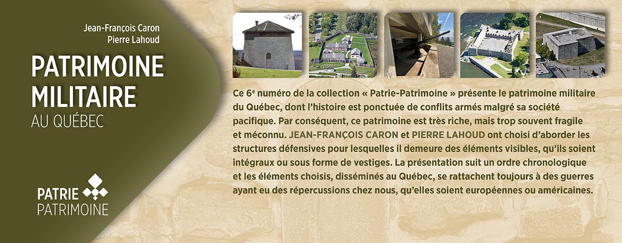 Bandeau annonçant la parution et décrivant le nouveau livre Patrimoine militaire au Québec