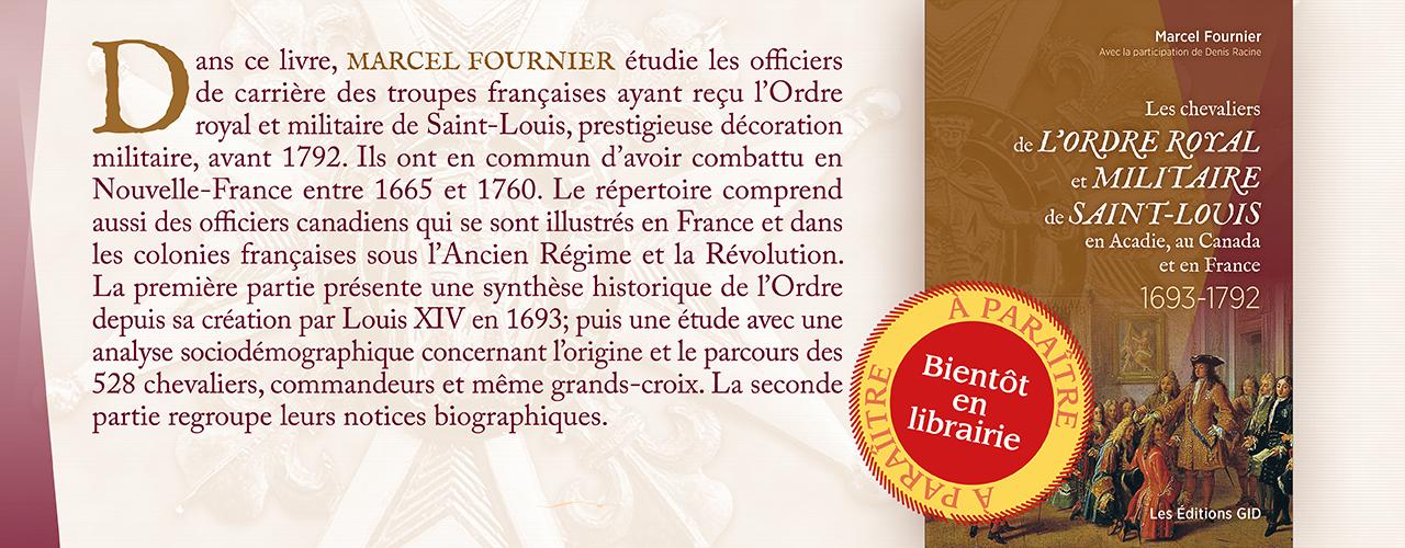 Bandeau annonçant la parution prochaine du livre Les chevaliers de l’Ordre royal et militaire de Saint-Louis en Acadie, au Canada et en France 1693-1792