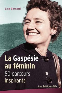Page couverture du livre La Gaspésie au féminin